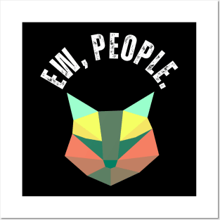 Ew, People Cat Funny Geometric Cat Posters and Art